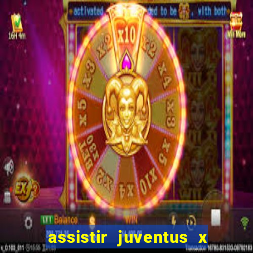 assistir juventus x bayer leverkusen futemax